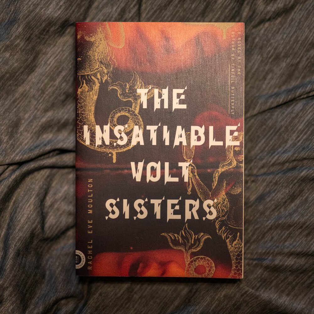📚 The Insatiable Volt Sisters — Rachel Eve Moulton (Paperback)